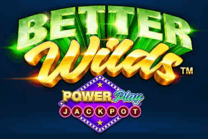 Better Wilds PowerPlay Jackpot